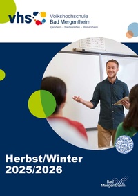 Volkshochschule Bad Mergentheim Prospekt - Herbst / Winter 2025 - 26