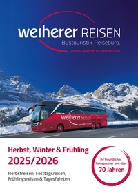 Weiherer Reisen Prospekt - Herbst/Winter/Frühjahr 2025/2026