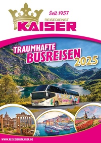 Reisedienst Kaiser Prospekt - Busreisen 2025