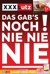 XXXLutz Prospekt - Das gab`s noch nie nie nie!