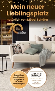 Möbel Schäfer Prospekt - Mein neuer Lieblingsplatz