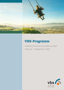 VHS Schwäbisch Hall Prospekt - 2026/003 VHS Schwäbisch Hall Progammheft FJ 2026