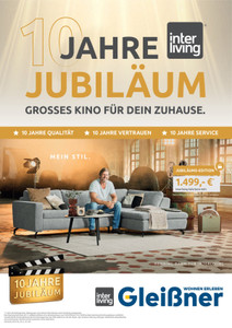 Möbel Gleißner Prospekt - 10 Jahre Jubiläum Interliving!
