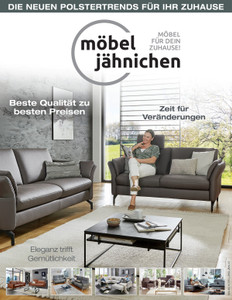 Möbel Jähnichen Prospekt - Die neuen Polstertrends für Ihr Zuhause